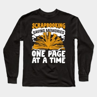 Scrapbooking Hobby Craft Room Scrapbooker Gift Long Sleeve T-Shirt